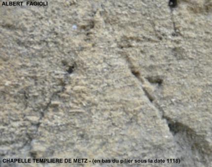 Les signes (ou dessins) sur la chapelle templière de Metz, sur l'église Saint-Pierre aux Nonnains de Metz et sur  les marches de la chapelle de Rinting. (Albert Fagioli)