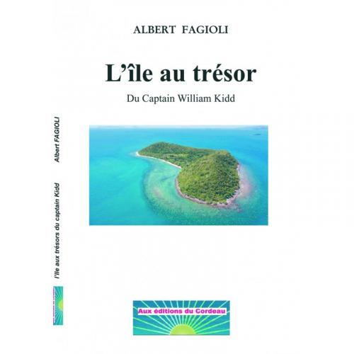 L'île au trésor du captain William Kidd. (Albert FAGIOLI) L'île aux 20 coffres. Le trésor du capitaine Kidd enfin dévoilé.